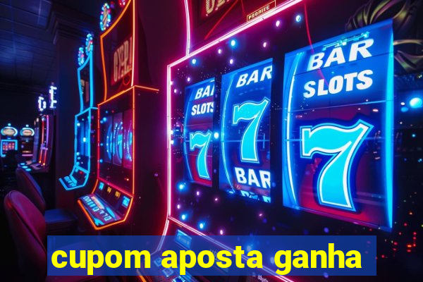 cupom aposta ganha