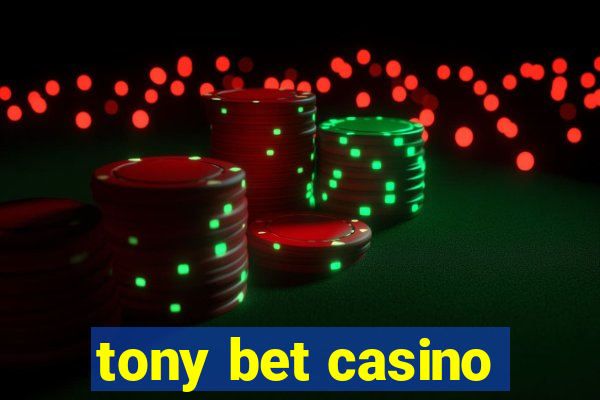 tony bet casino