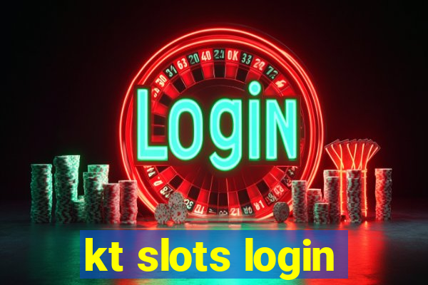 kt slots login