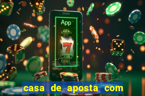 casa de aposta com bonus sem deposito