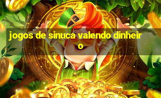 jogos de sinuca valendo dinheiro