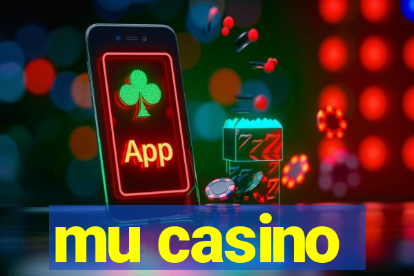 mu casino