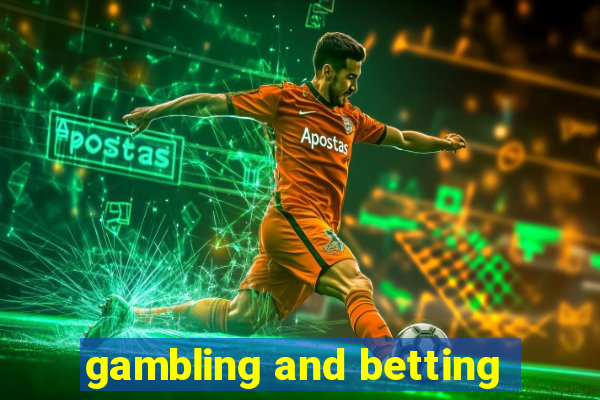 gambling and betting