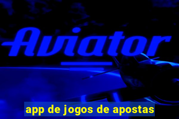 app de jogos de apostas