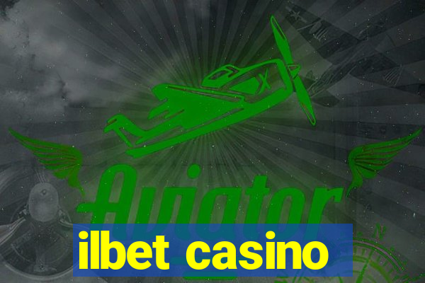 ilbet casino