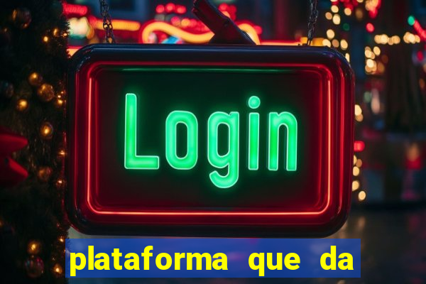 plataforma que da bonus de cadastro