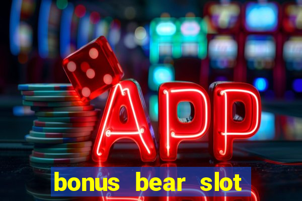 bonus bear slot free download