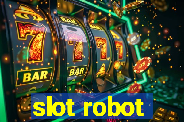 slot robot