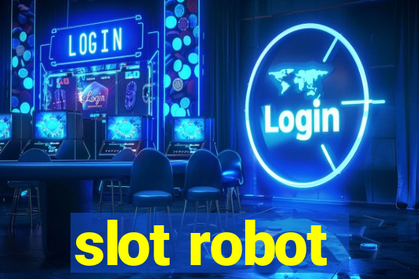 slot robot