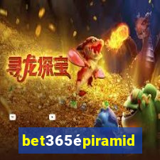 bet365épiramide