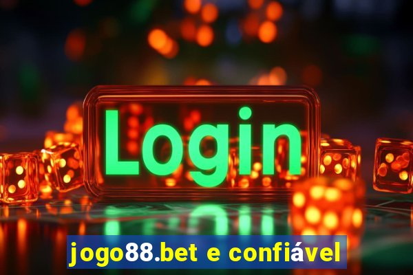 jogo88.bet e confiável