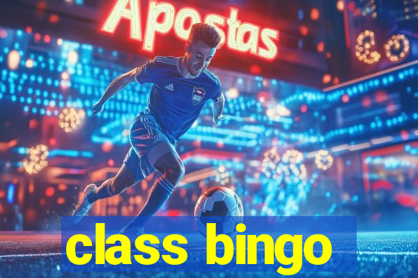 class bingo