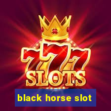 black horse slot