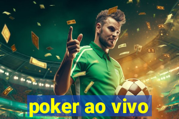 poker ao vivo