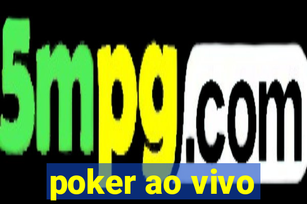 poker ao vivo