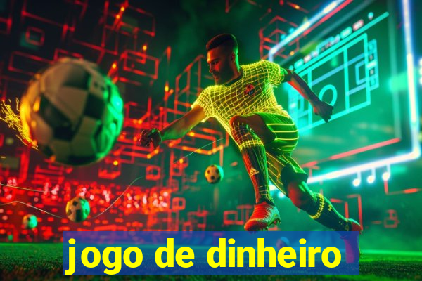 jogo de dinheiro