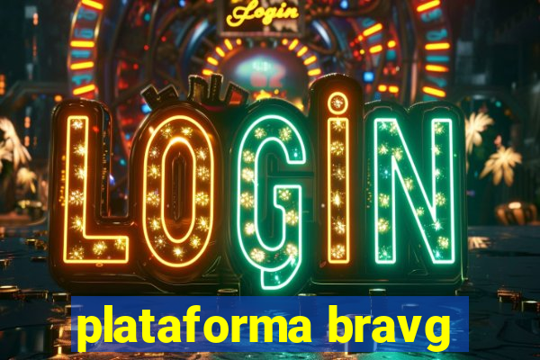 plataforma bravg