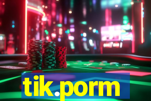 tik.porm