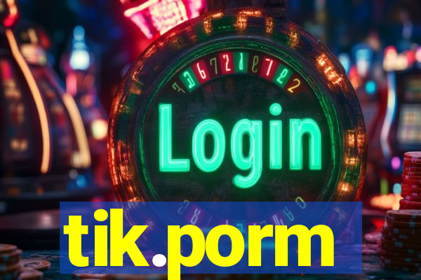 tik.porm