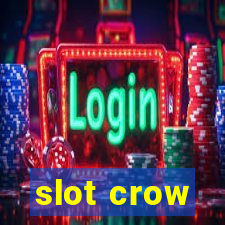 slot crow