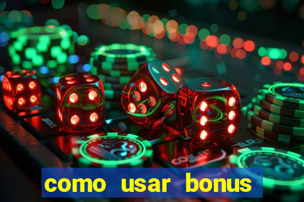 como usar bonus cassino 1win