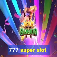 777 super slot