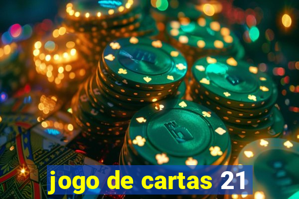 jogo de cartas 21