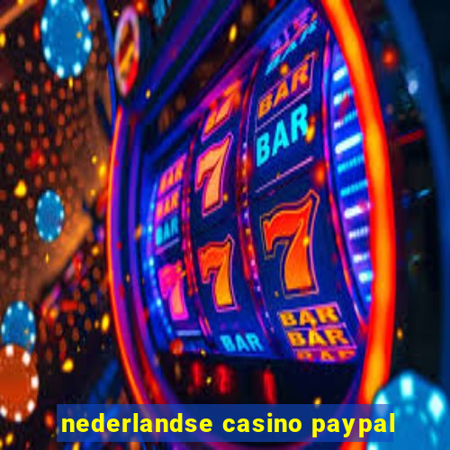 nederlandse casino paypal