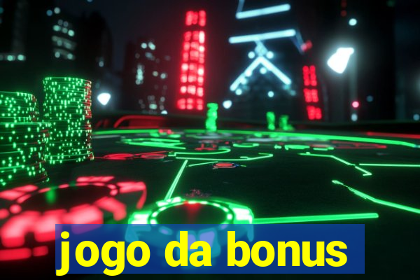 jogo da bonus