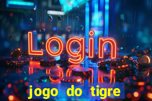 jogo do tigre pagando no cadastro