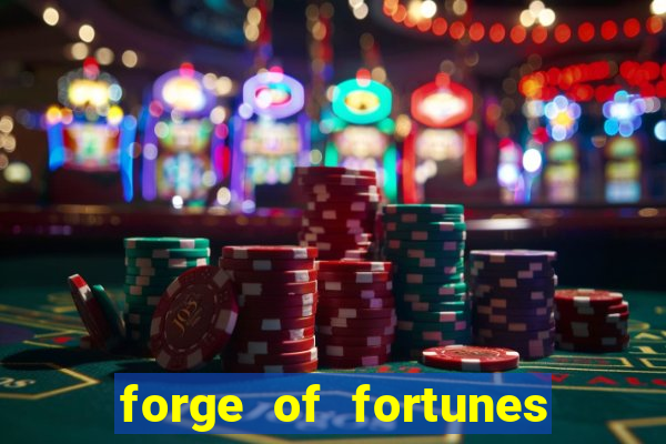 forge of fortunes slot play free