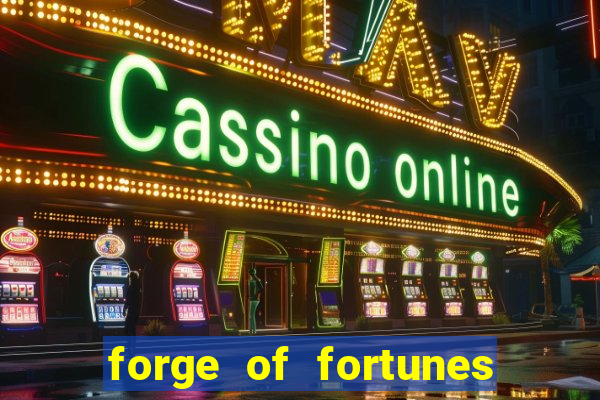 forge of fortunes slot play free