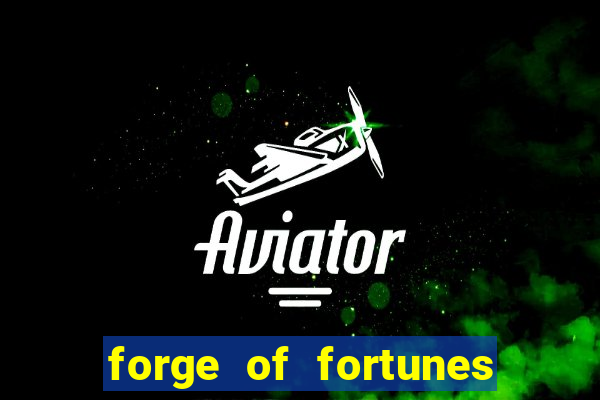 forge of fortunes slot play free