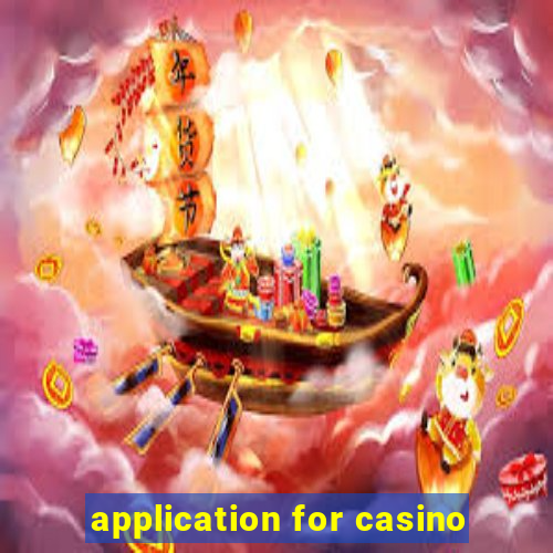 application for casino