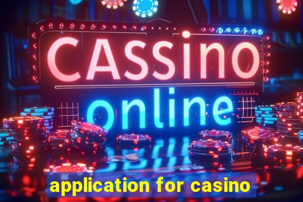 application for casino