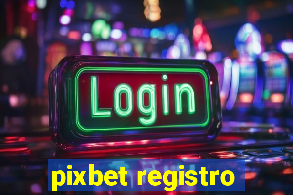 pixbet registro