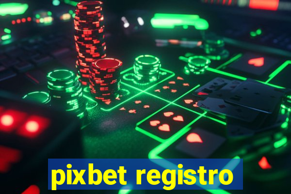 pixbet registro