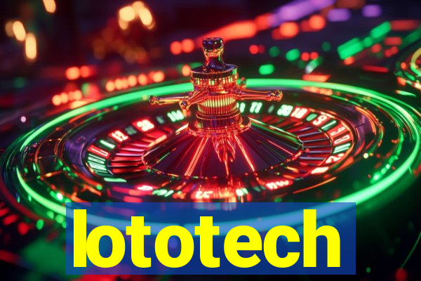 lototech