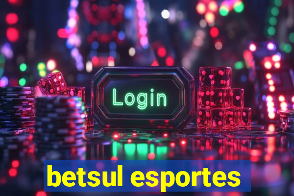 betsul esportes