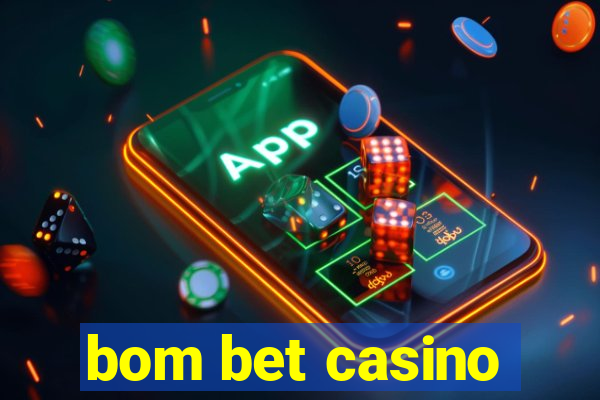 bom bet casino