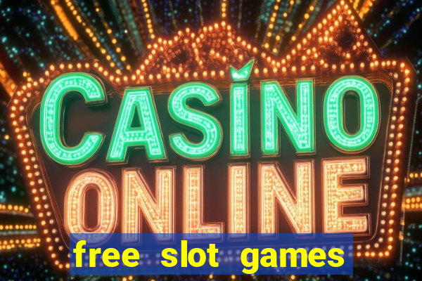 free slot games play free