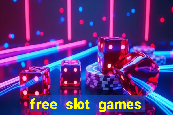 free slot games play free