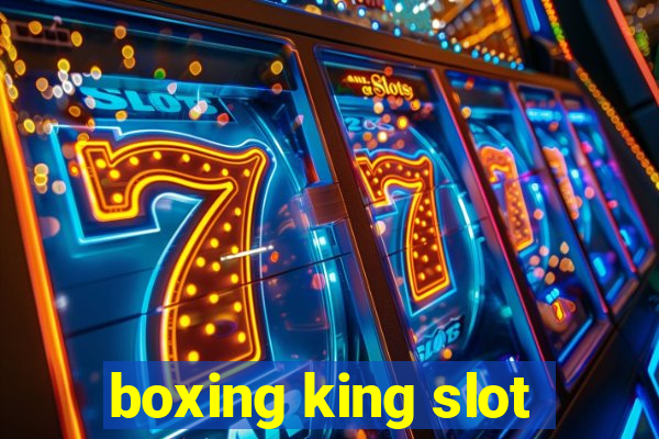 boxing king slot