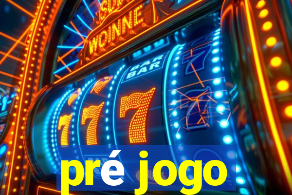 pré jogo