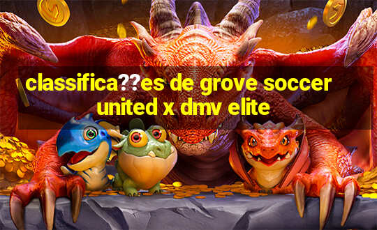 classifica??es de grove soccer united x dmv elite