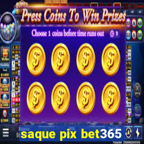 saque pix bet365