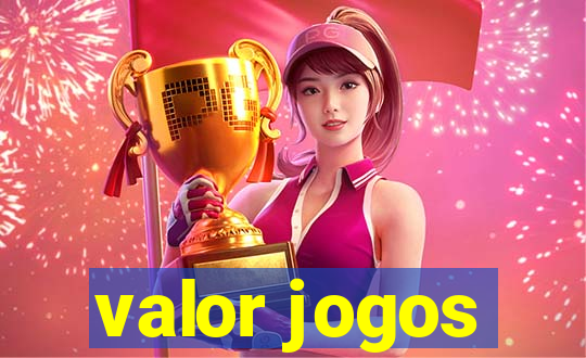 valor jogos