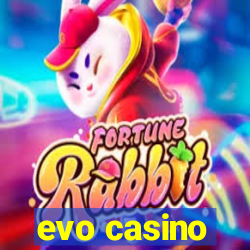 evo casino