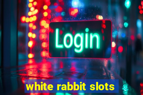 white rabbit slots