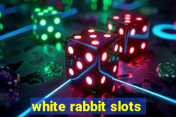 white rabbit slots